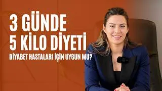 3 Günde 5 Kilo Diyetlerini Diyabet Hastaları Uygulayabilir Mi?