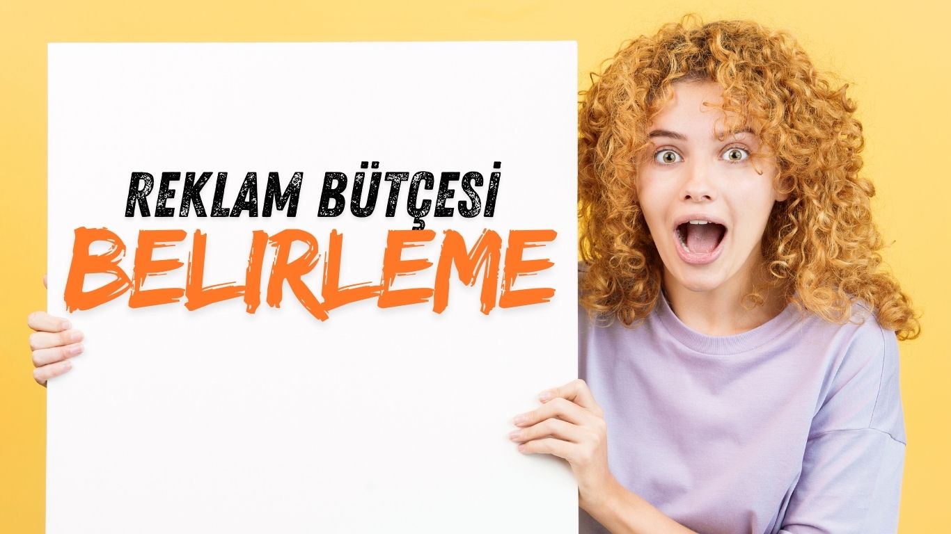 Reklam bütçenizi optimize etmek için rehber!